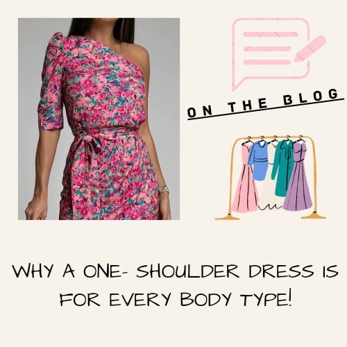 Why a One-Shoulder Dress Will Be Your New BFF!