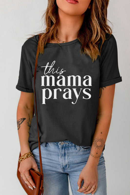 The THIS MAMA PRAYS Graphic Tee