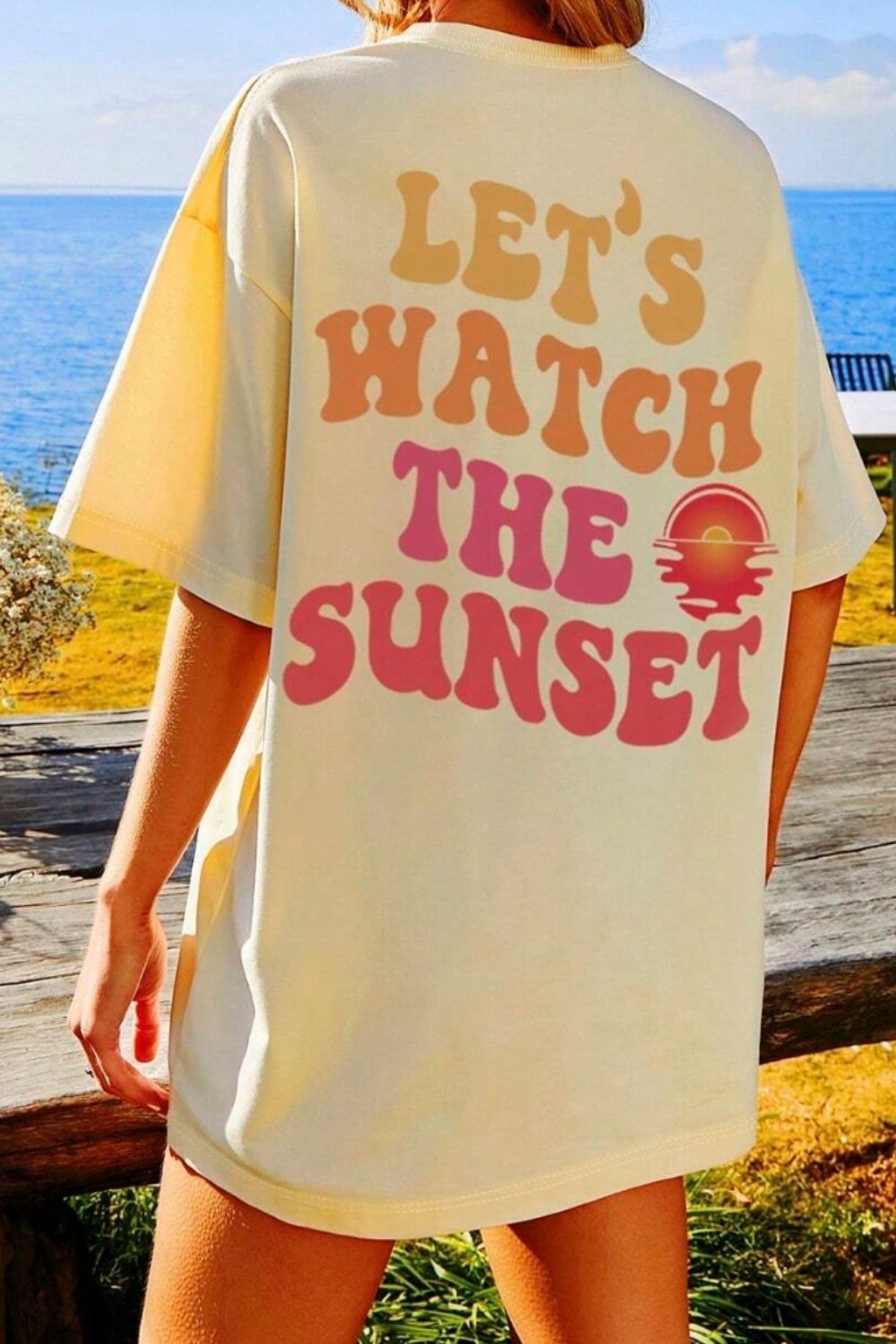 The LET'S WATCH THE SUNSET Round Neck T-Shirt