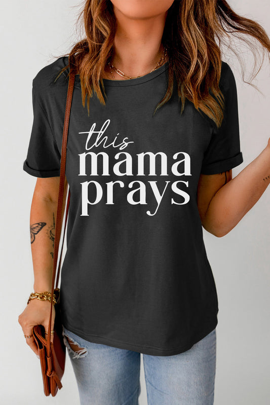 The THIS MAMA PRAYS Graphic Tee