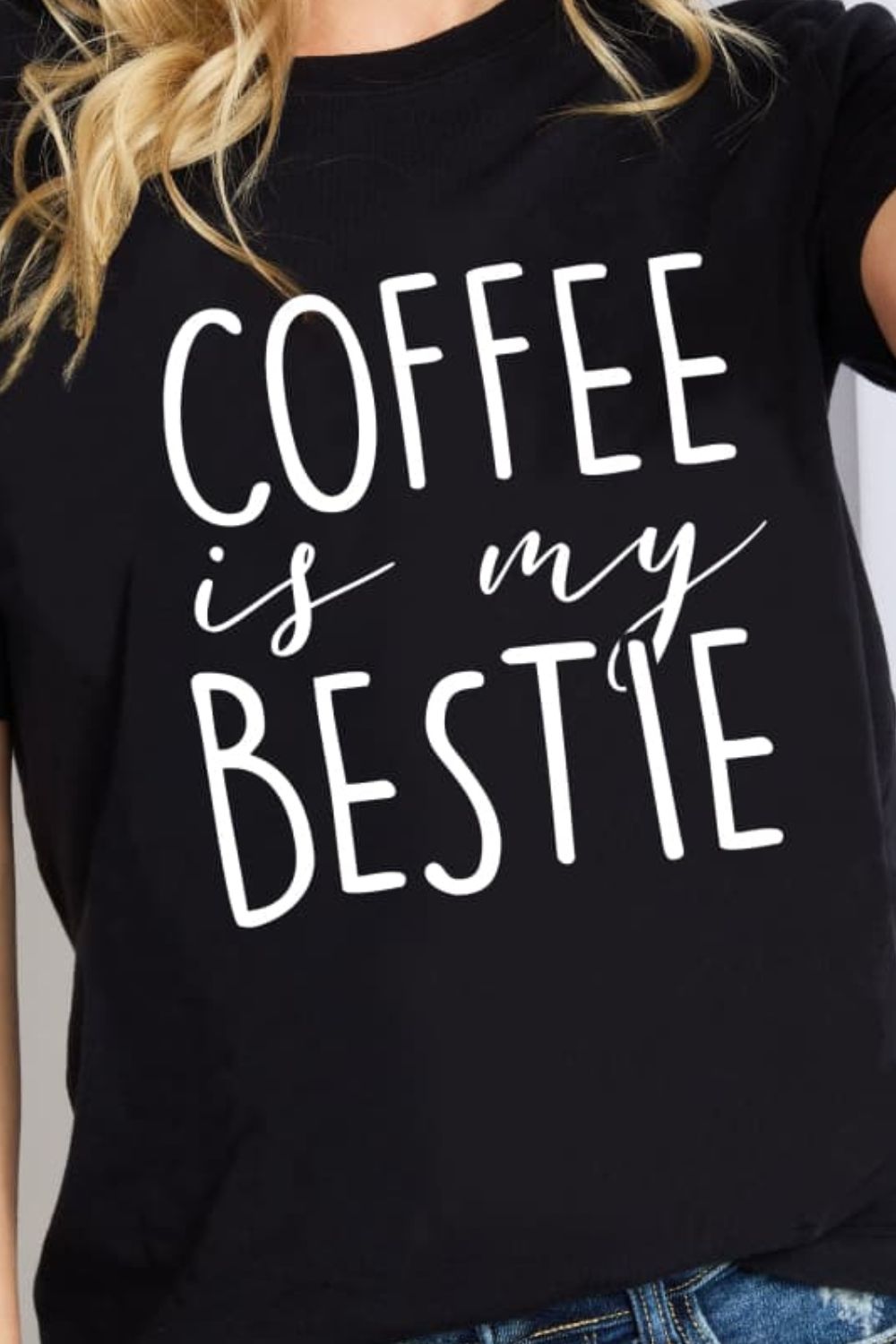 The COFFEE IS MY BESTIE Graphic Cotton T-Shirt