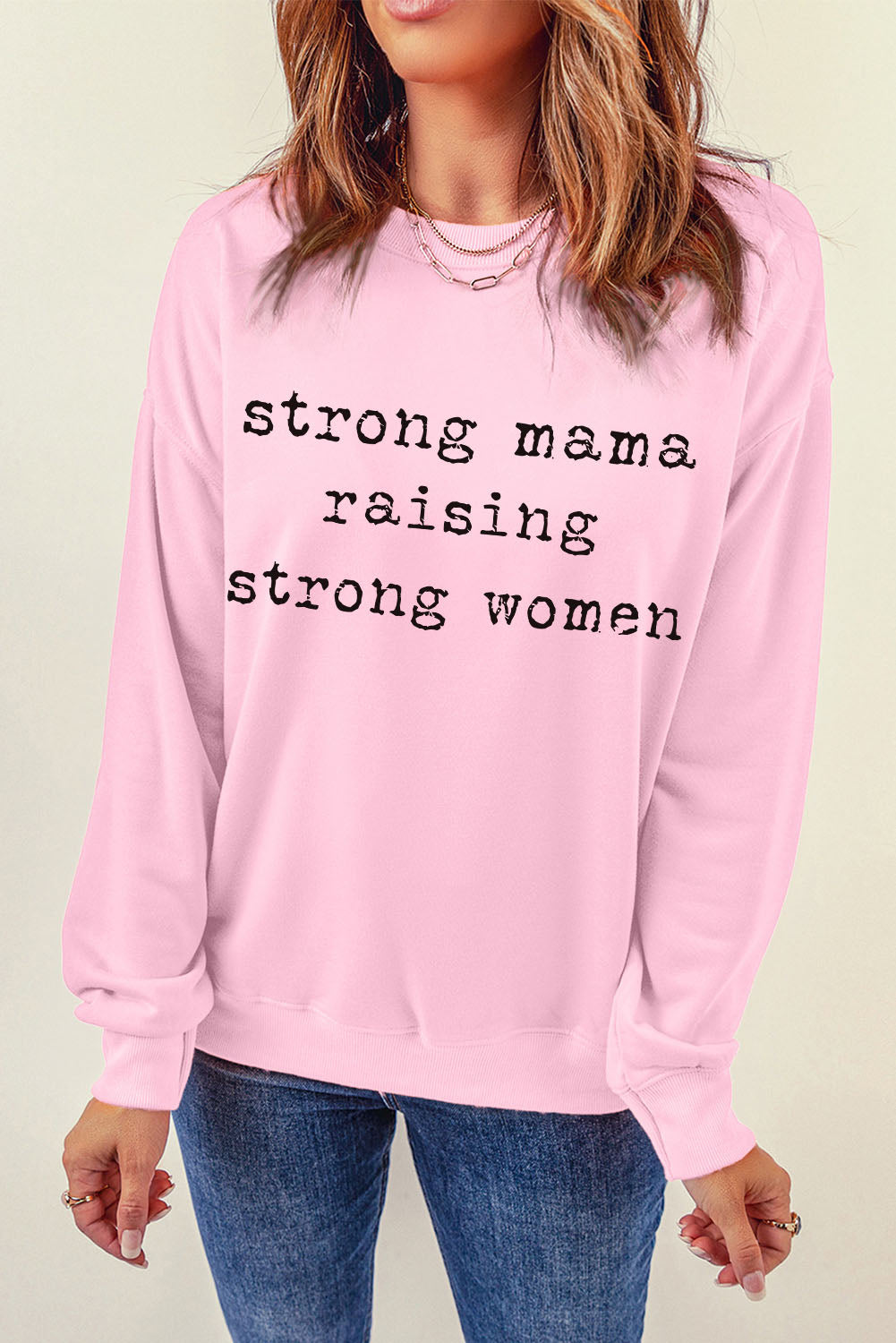 The STRONG MAMA RAISING STRONG WOMEN Graphic Sweatshirt