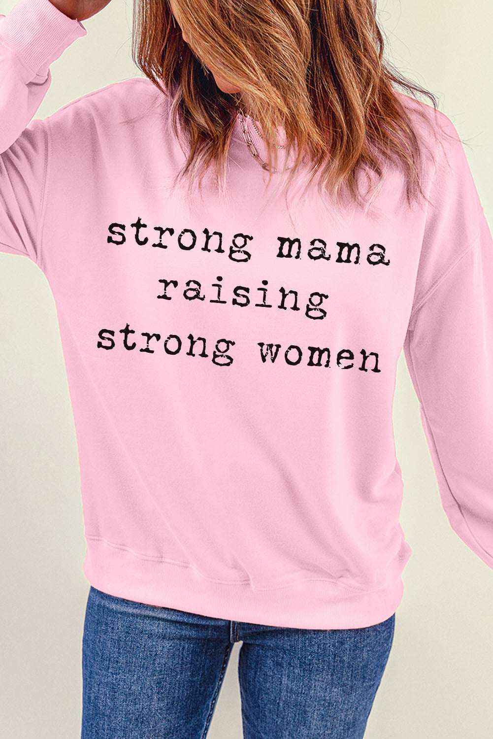 The STRONG MAMA RAISING STRONG WOMEN Graphic Sweatshirt