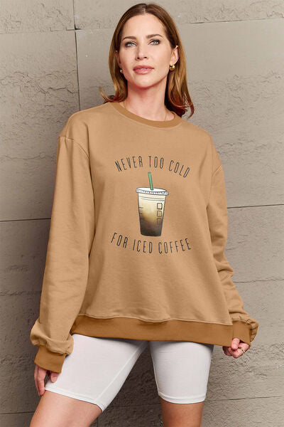 The NEVER TOO COLD FOR ICED COFFEE Round Neck Sweatshirt