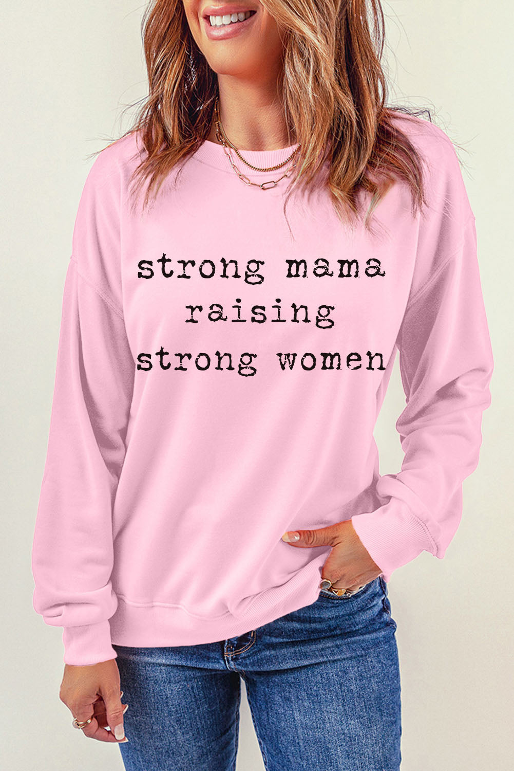 The STRONG MAMA RAISING STRONG WOMEN Graphic Sweatshirt