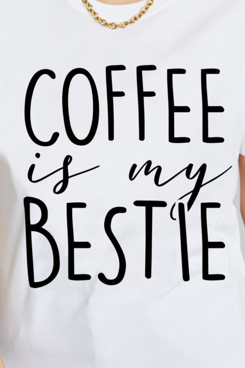 The COFFEE IS MY BESTIE Graphic Cotton T-Shirt