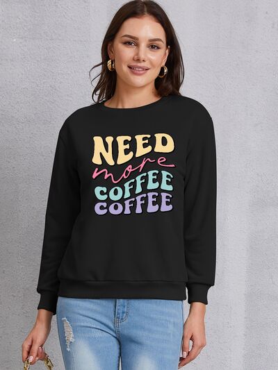 The NEED MORE COFFEE Round Neck Sweatshirt